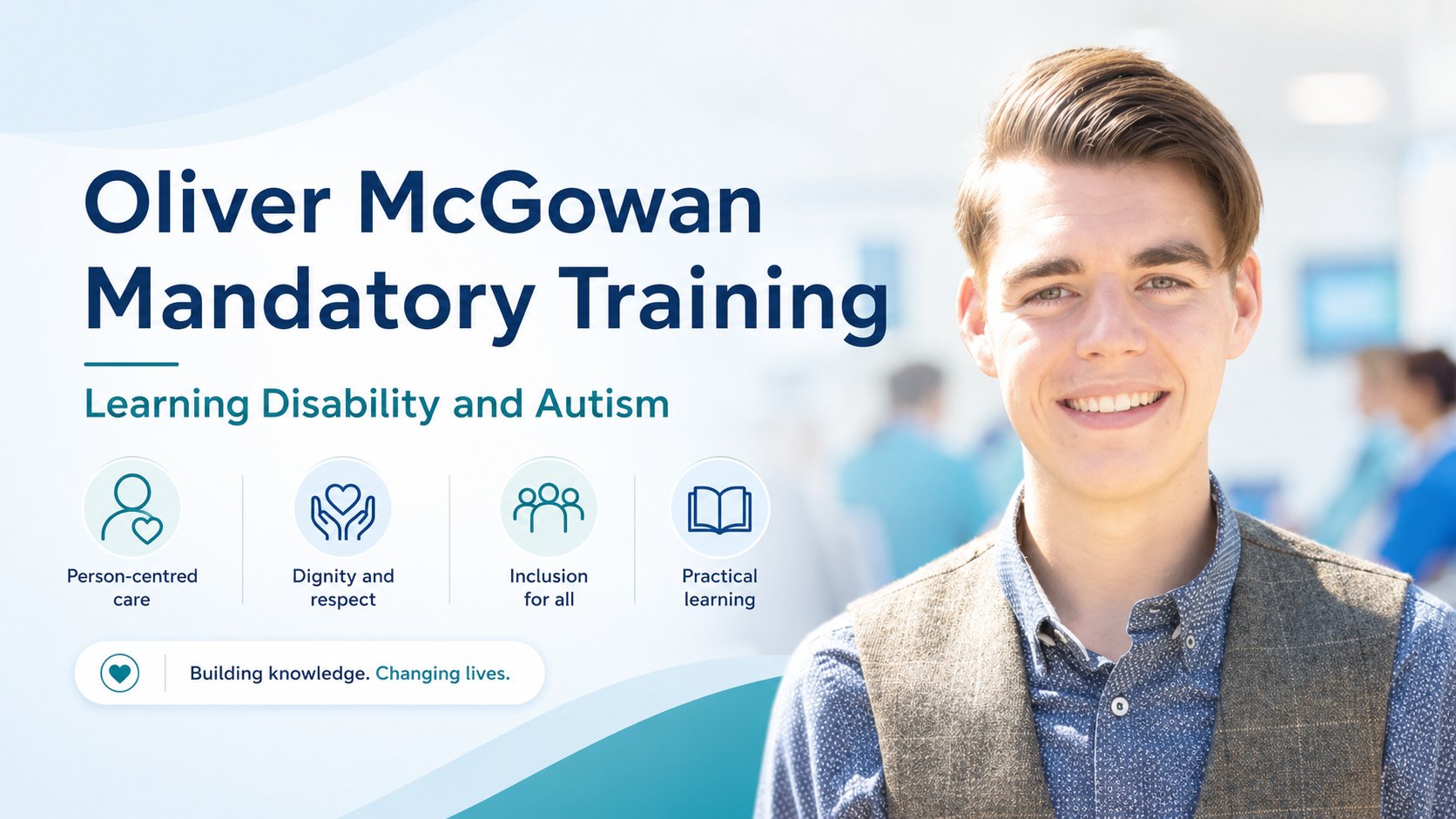 Oliver McGowan Mandatory Training — Building knowledge, changing lives