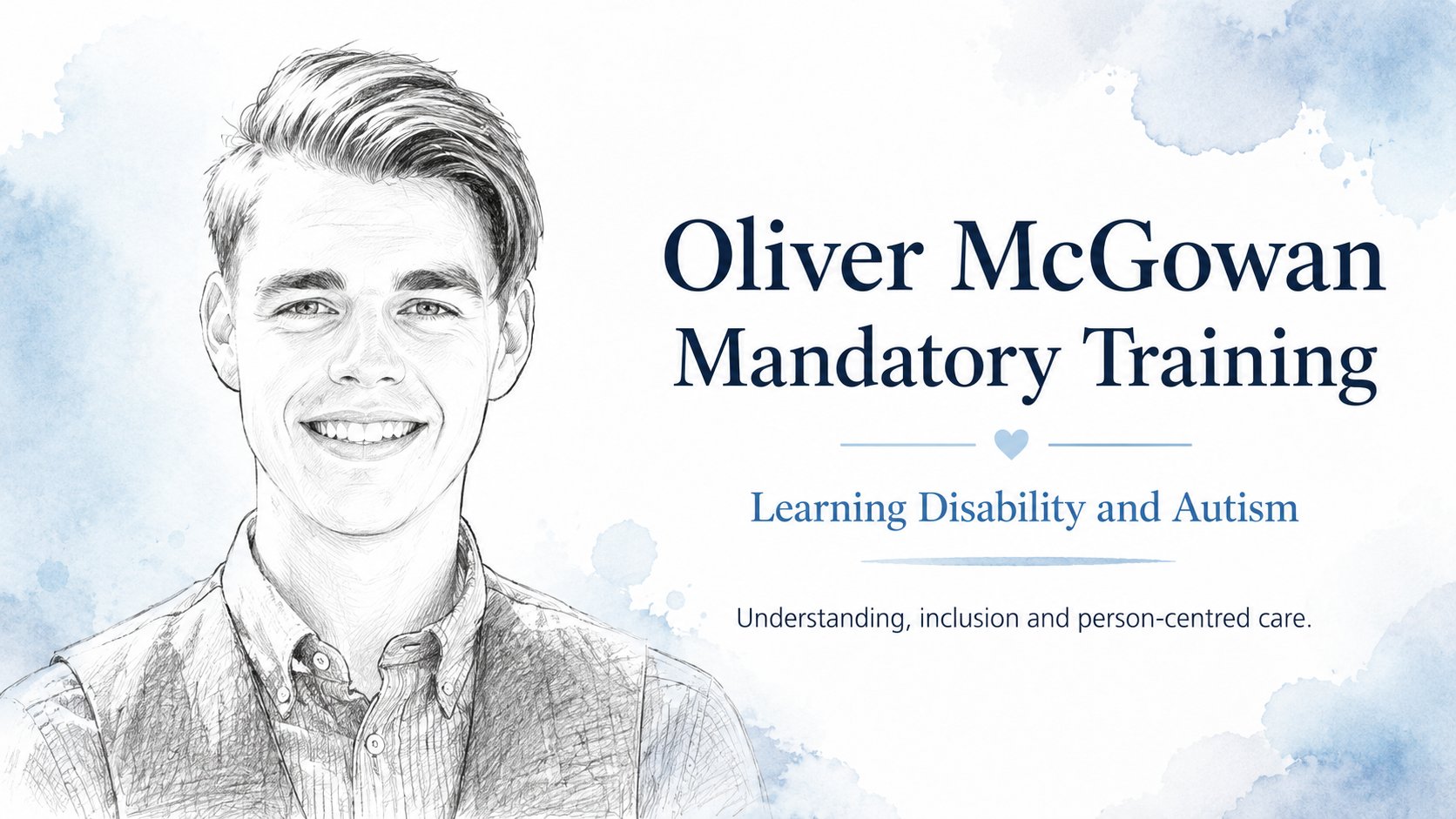Oliver McGowan Mandatory Training — Understanding, inclusion and person-centred care